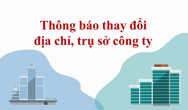 Mẫu thông báo thay đổi địa chỉ, trụ sở công ty gửi khách hàng