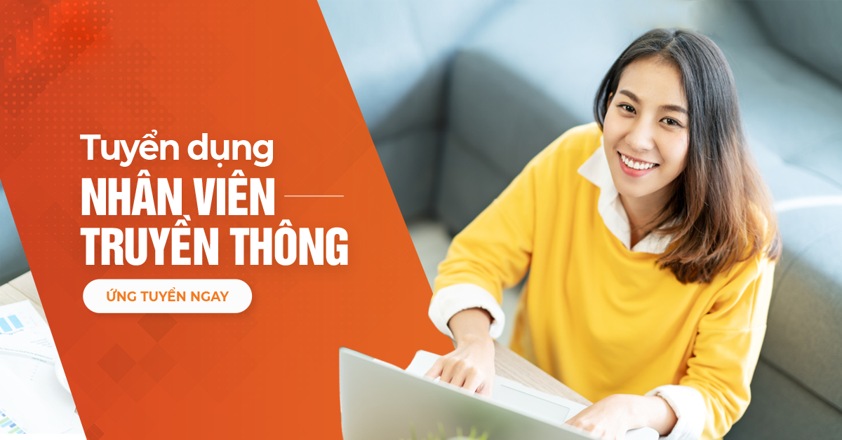 Tuyển dụng Nhân viên Truyền thông Marketing